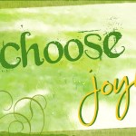 the words, "choose joy"